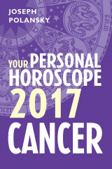 книга Cancer 2017: Your Personal Horoscope