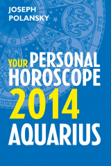 книга Aquarius 2014: Your Personal Horoscope