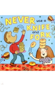 Книга Never Use a Knife and Fork (PB) на ReadRate.com книга Never Use a Knife and Fork (PB)