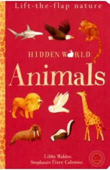 Книга Hidden World: Animals (Lift the Flap Nature) на ReadRate.com книга Hidden World: Animals (Lift the Flap Nature)