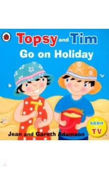 Книга Topsy and Tim: Go on Holiday на ReadRate.com книга Topsy and Tim: Go on Holiday