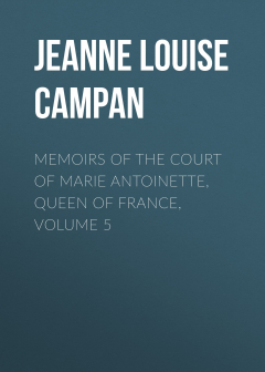 Книга Memoirs of the Court of Marie Antoinette, Queen of France, Volume 5 на ReadRate.com книга Memoirs of the Court of Marie Antoinette, Queen of France, Volume 5