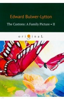 Книга The Caxtons: A Family Picture 2 на ReadRate.com книга The Caxtons: A Family Picture 2