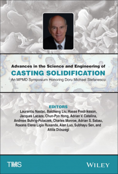 Книга Advances in the Science and Engineering of Casting Solidification. An MPMD Symposium Honoring Doru Michael Stefanescu на ReadRate.com книга Advances in the Science and Engineering of Casting Solidification. An MPMD Symposium Honoring Doru Michael Stefanescu