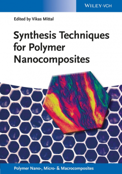 Книга Synthesis Techniques for Polymer Nanocomposites на ReadRate.com книга Synthesis Techniques for Polymer Nanocomposites