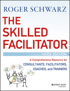 Книга The Skilled Facilitator. A Comprehensive Resource for Consultants, Facilitators, Coaches, and Trainers на ReadRate.com книга The Skilled Facilitator. A Comprehensive Resource for Consultants, Facilitators, Coaches, and Trainers