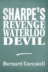 книга Sharpe 3-Book Collection 7: Sharpe’s Revenge, Sharpe’s Waterloo, Sharpe’s Devil