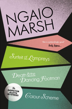Книга Inspector Alleyn 3-Book Collection 4: A Surfeit of Lampreys, Death and the Dancing Footman, Colour Scheme на ReadRate.com книга Inspector Alleyn 3-Book Collection 4: A Surfeit of Lampreys, Death and the Dancing Footman, Colour Scheme