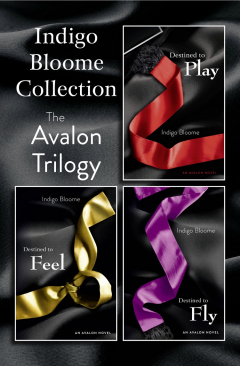 Книга Indigo Bloome Collection: The Avalon Trilogy: Destined to Play, Destined to Feel, Destined to Fly на ReadRate.com книга Indigo Bloome Collection: The Avalon Trilogy: Destined to Play, Destined to Feel, Destined to Fly
