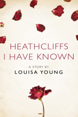 книга Heathcliffs I Have Known: A Story from the collection, I Am Heathcliff