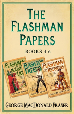 Книга Flashman Papers 3-Book Collection 2: Flashman and the Mountain of Light, Flash For Freedom!, Flashman and the Redskins на ReadRate.com книга Flashman Papers 3-Book Collection 2: Flashman and the Mountain of Light, Flash For Freedom!, Flashman and the Redskins