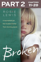 книга Broken: Part 2 of 3: A traumatised girl. Her troubled brother. Their shocking secret.