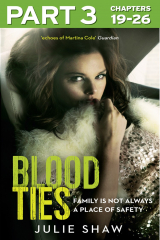 книга Blood Ties: Part 3 of 3: Family is not always a place of safety