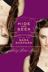 книга Hide and Seek: A Lying Game Novel
