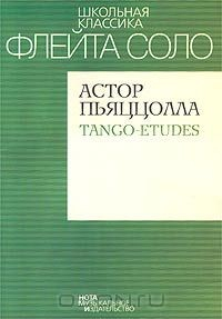 Книга Tango-etudes. Для флейты соло на ReadRate.com книга Tango-etudes. Для флейты соло