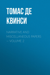 книга Narrative and Miscellaneous Papers — Volume 2
