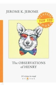 Книга The Observations of Henry = Наблюдения Генри на ReadRate.com книга The Observations of Henry = Наблюдения Генри