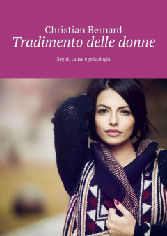 Книга Tradimento delle donne. Segni, cause e psicologia на ReadRate.com книга Tradimento delle donne. Segni, cause e psicologia