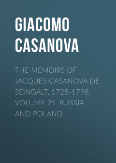 Книга The Memoirs of Jacques Casanova de Seingalt, 1725-1798. Volume 25: Russia and Poland на ReadRate.com книга The Memoirs of Jacques Casanova de Seingalt, 1725-1798. Volume 25: Russia and Poland
