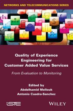Книга Quality of Experience Engineering for Customer Added Value Services. From Evaluation to Monitoring на ReadRate.com книга Quality of Experience Engineering for Customer Added Value Services. From Evaluation to Monitoring