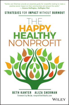 Книга The Happy, Healthy Nonprofit. Strategies for Impact without Burnout на ReadRate.com книга The Happy, Healthy Nonprofit. Strategies for Impact without Burnout