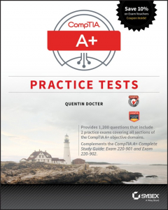 Книга CompTIA A+ Practice Tests. Exam 220-901 and Exam 220-902 на ReadRate.com книга CompTIA A+ Practice Tests. Exam 220-901 and Exam 220-902