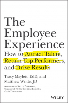 Книга The Employee Experience. How to Attract Talent, Retain Top Performers, and Drive Results на ReadRate.com книга The Employee Experience. How to Attract Talent, Retain Top Performers, and Drive Results