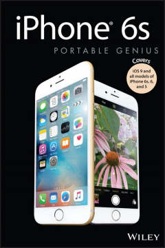 Книга iPhone 6s Portable Genius. Covers iOS9 and all models of iPhone 6s, 6, and iPhone 5 на ReadRate.com книга iPhone 6s Portable Genius. Covers iOS9 and all models of iPhone 6s, 6, and iPhone 5