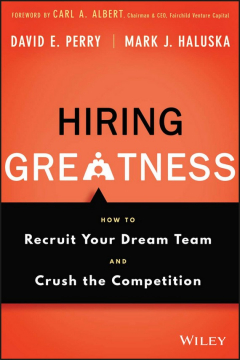 Книга Hiring Greatness. How to Recruit Your Dream Team and Crush the Competition на ReadRate.com книга Hiring Greatness. How to Recruit Your Dream Team and Crush the Competition