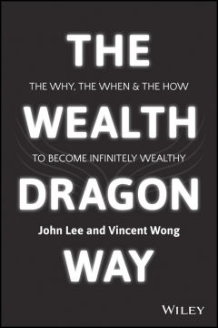 Книга The Wealth Dragon Way. The Why, the When and the How to Become Infinitely Wealthy на ReadRate.com книга The Wealth Dragon Way. The Why, the When and the How to Become Infinitely Wealthy