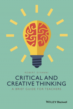 Книга Critical and Creative Thinking. A Brief Guide for Teachers на ReadRate.com книга Critical and Creative Thinking. A Brief Guide for Teachers