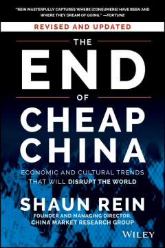 Книга The End of Cheap China, Revised and Updated. Economic and Cultural Trends That Will Disrupt the World на ReadRate.com книга The End of Cheap China, Revised and Updated. Economic and Cultural Trends That Will Disrupt the World