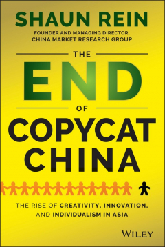 Книга The End of Copycat China. The Rise of Creativity, Innovation, and Individualism in Asia на ReadRate.com книга The End of Copycat China. The Rise of Creativity, Innovation, and Individualism in Asia