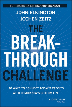 Книга The Breakthrough Challenge. 10 Ways to Connect Today's Profits With Tomorrow's Bottom Line на ReadRate.com книга The Breakthrough Challenge. 10 Ways to Connect Today's Profits With Tomorrow's Bottom Line