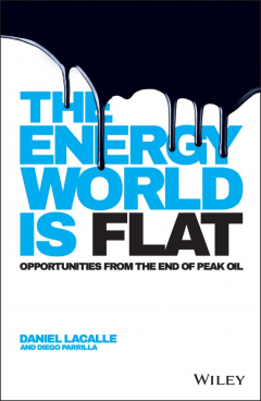 Книга The Energy World is Flat. Opportunities from the End of Peak Oil на ReadRate.com книга The Energy World is Flat. Opportunities from the End of Peak Oil