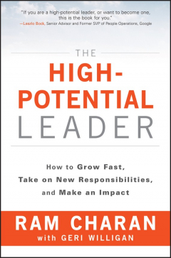 Книга The High-Potential Leader. How to Grow Fast, Take on New Responsibilities, and Make an Impact на ReadRate.com книга The High-Potential Leader. How to Grow Fast, Take on New Responsibilities, and Make an Impact
