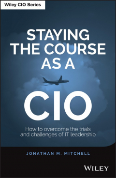 Книга Staying the Course as a CIO на ReadRate.com книга Staying the Course as a CIO