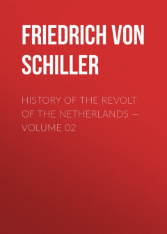 Книга History of the Revolt of the Netherlands — Volume 02 на ReadRate.com книга History of the Revolt of the Netherlands — Volume 02