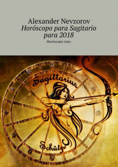 Книга Hor?scopo para Sagitario para 2018. Hor?scopo ruso на ReadRate.com книга Hor?scopo para Sagitario para 2018. Hor?scopo ruso