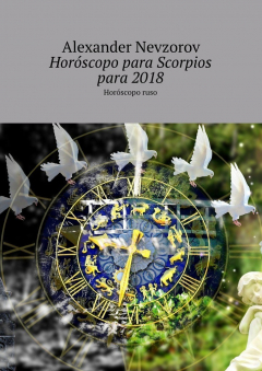 Книга Hor?scopo para Scorpios para 2018. Hor?scopo ruso на ReadRate.com книга Hor?scopo para Scorpios para 2018. Hor?scopo ruso