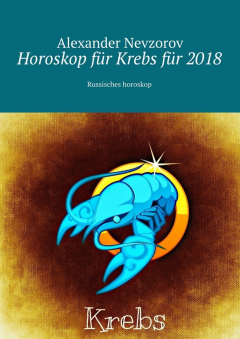 Книга Horoskop f?r Krebs f?r 2018. Russisches horoskop на ReadRate.com книга Horoskop f?r Krebs f?r 2018. Russisches horoskop