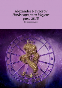 Книга Hor?scopo para Virgens para 2018. Hor?scopo russo на ReadRate.com книга Hor?scopo para Virgens para 2018. Hor?scopo russo
