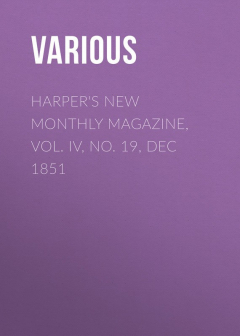 Книга Harper's New Monthly Magazine, Vol. IV, No. 19, Dec 1851 на ReadRate.com книга Harper's New Monthly Magazine, Vol. IV, No. 19, Dec 1851