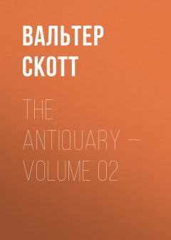 Книга The Antiquary — Volume 02 на ReadRate.com книга The Antiquary — Volume 02