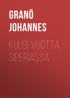 Книга Kuusi vuotta Siperiassa на ReadRate.com книга Kuusi vuotta Siperiassa