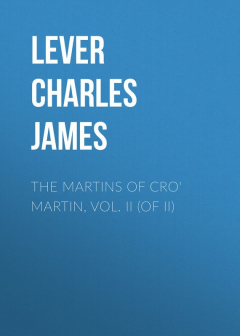 Книга The Martins Of Cro' Martin, Vol. II (of II) на ReadRate.com книга The Martins Of Cro' Martin, Vol. II (of II)