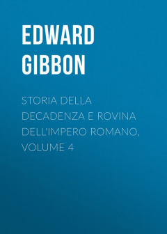 Книга Storia della decadenza e rovina dell'impero romano, volume 4 на ReadRate.com книга Storia della decadenza e rovina dell'impero romano, volume 4