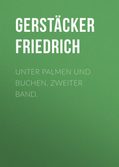 Книга Unter Palmen und Buchen. Zweiter Band. на ReadRate.com книга Unter Palmen und Buchen. Zweiter Band.