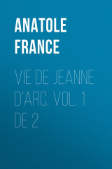 книга Vie de Jeanne d'Arc. Vol. 1 de 2