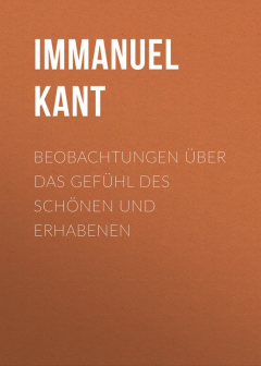 Книга Beobachtungen ?ber das Gef?hl des Sch?nen und Erhabenen на ReadRate.com книга Beobachtungen ?ber das Gef?hl des Sch?nen und Erhabenen